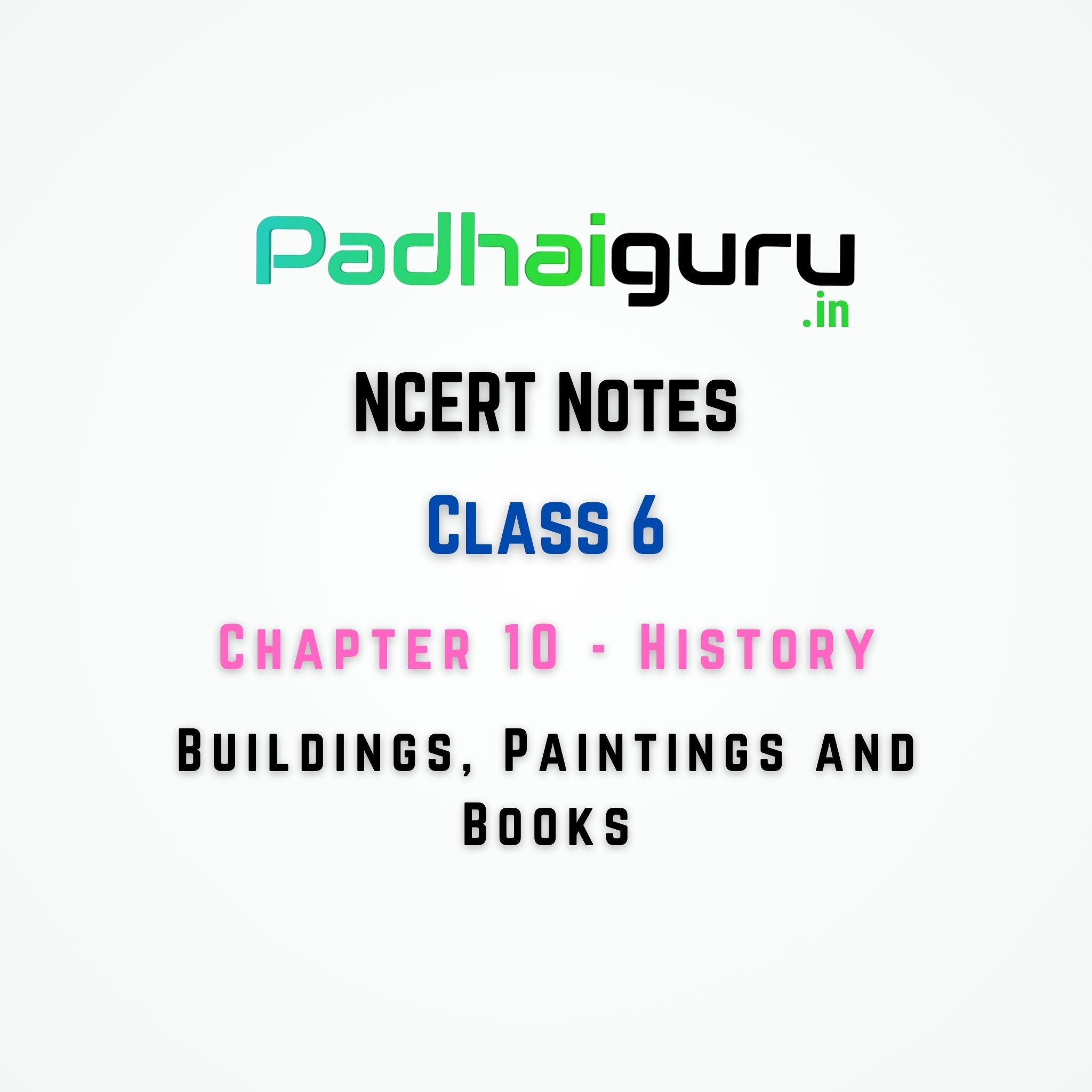 Buildings, Paintings and Books class 6 - NCERT Notes