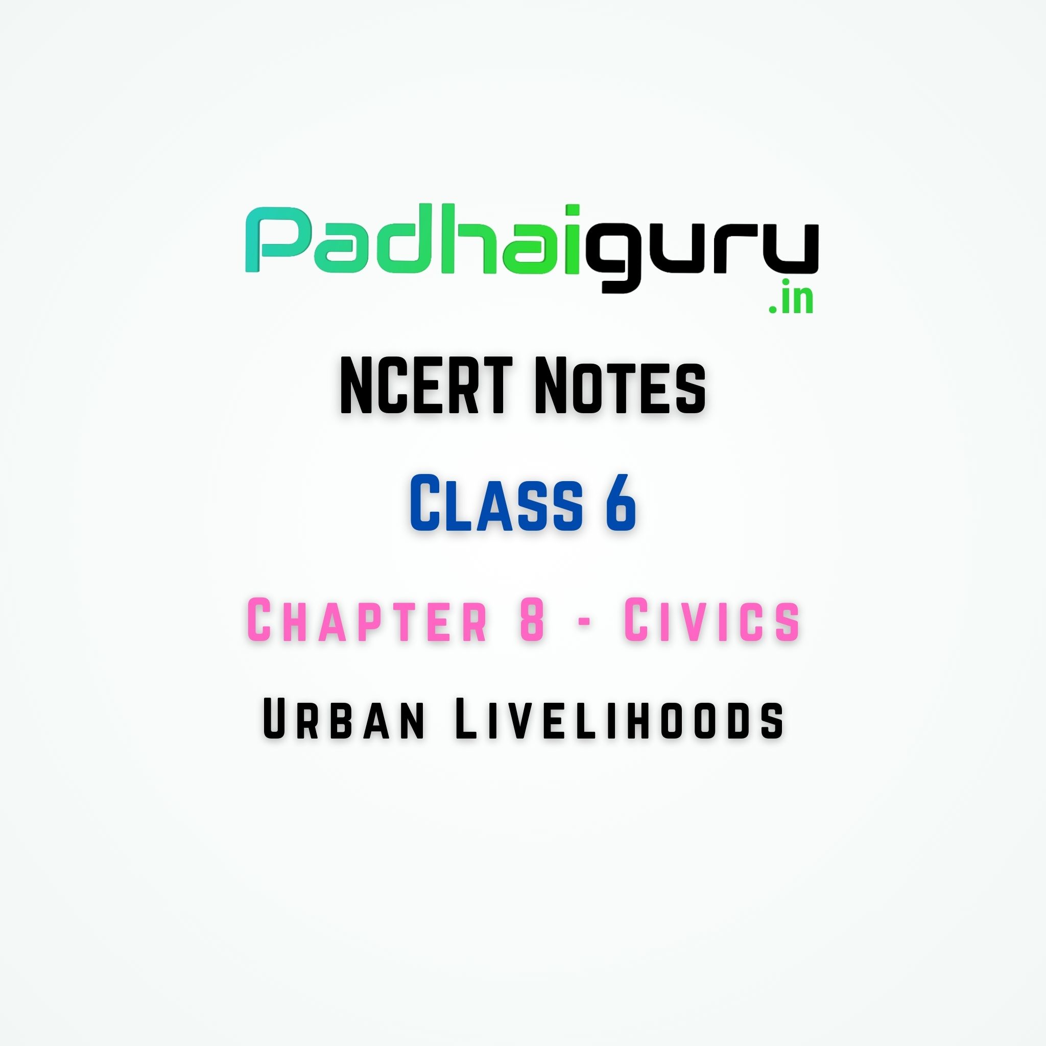 Urban Livelihood - NCERT Notes Cass 6