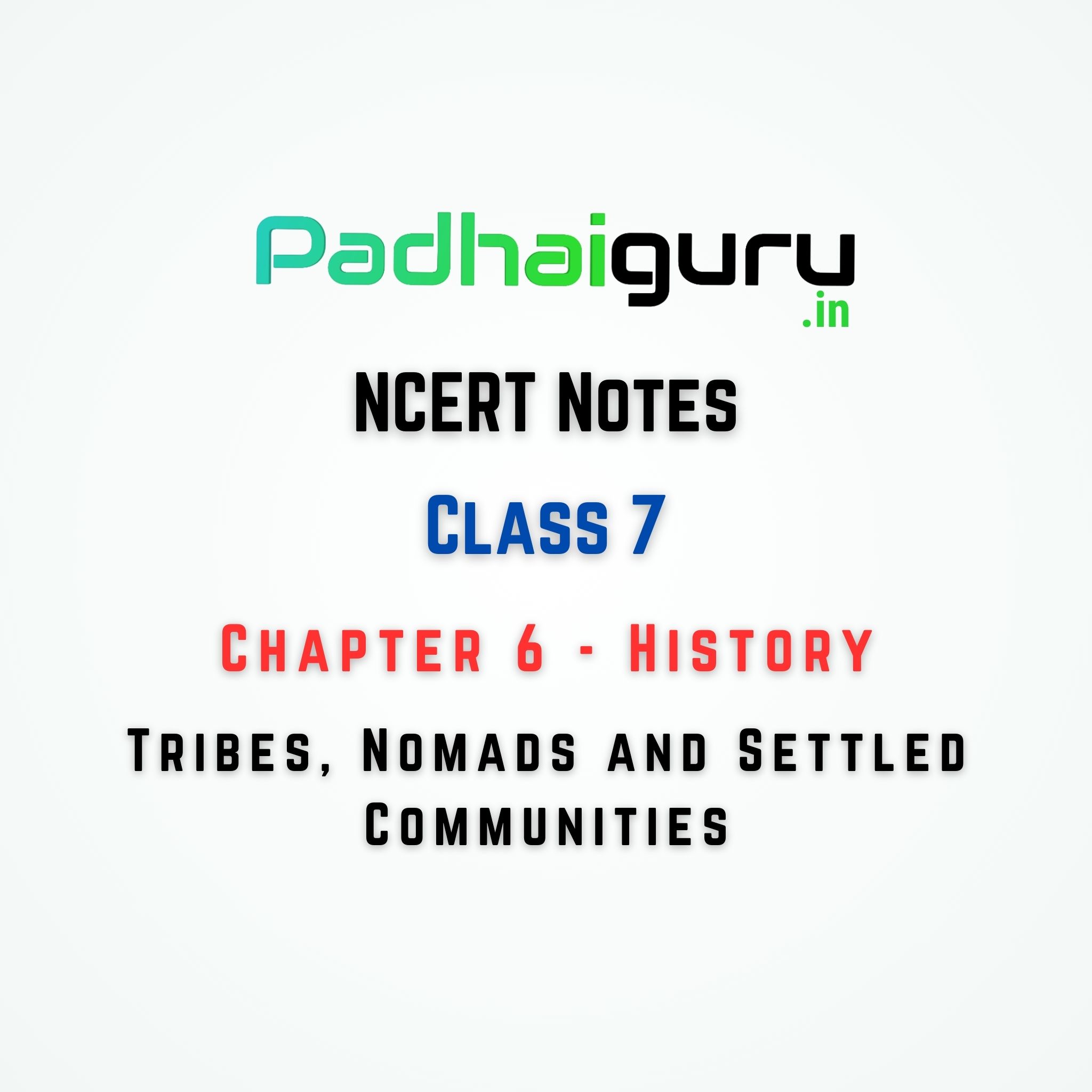 06. Tribes, Nomads and Settled Communities - NCERT Notes Cass 7 History