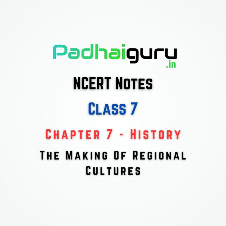 07. The Making of Regional Cultures Class 7 NCERT Notes Chapter 7 ...