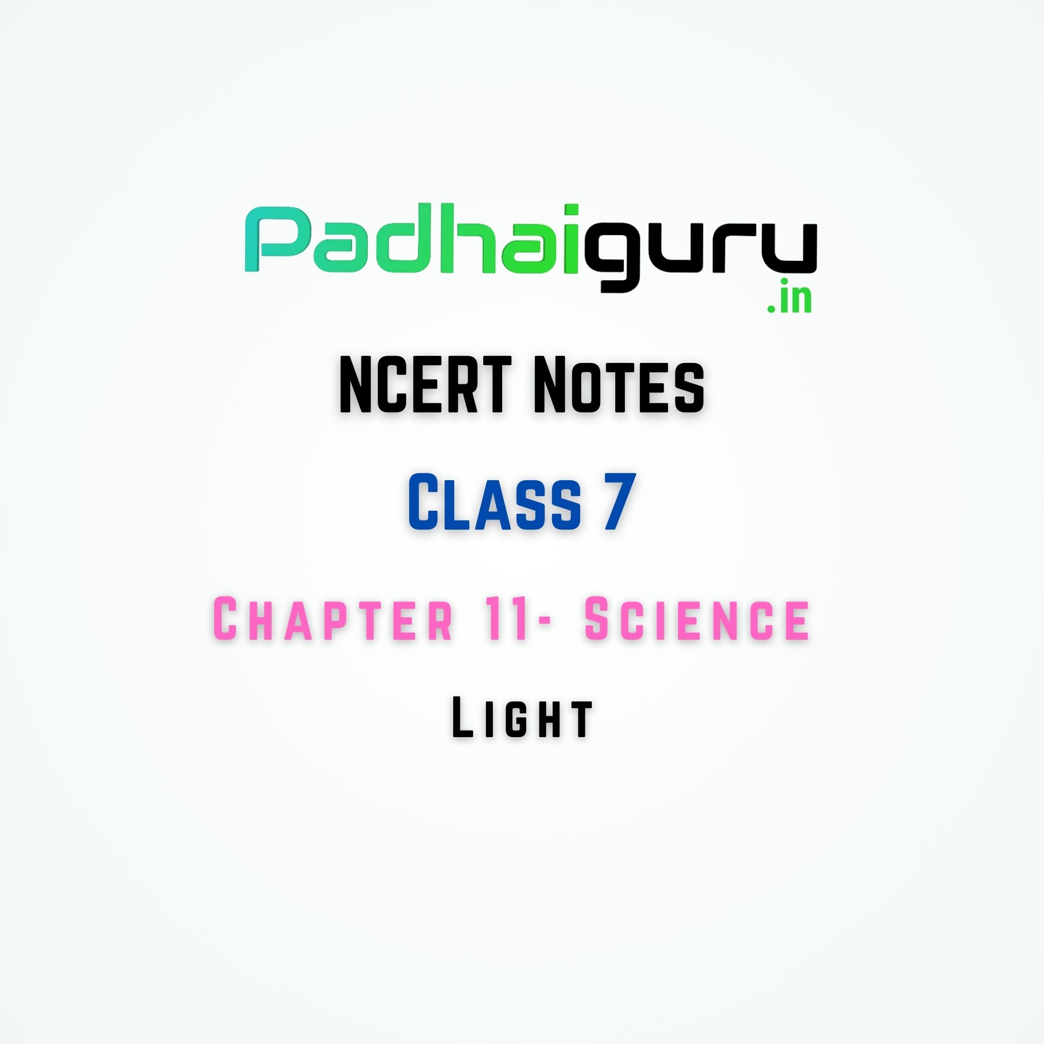 Light - NCERT Notes Cass 7