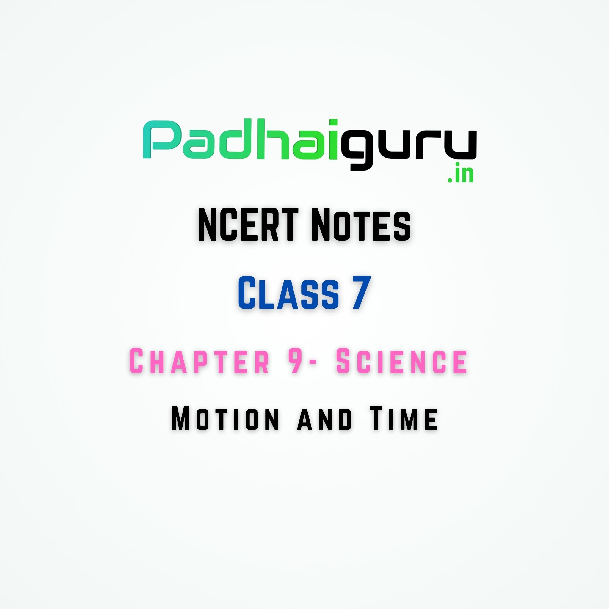 09. Motion and Time Class 7 Science NCERT Notes for Chapter 9 CBSE ...