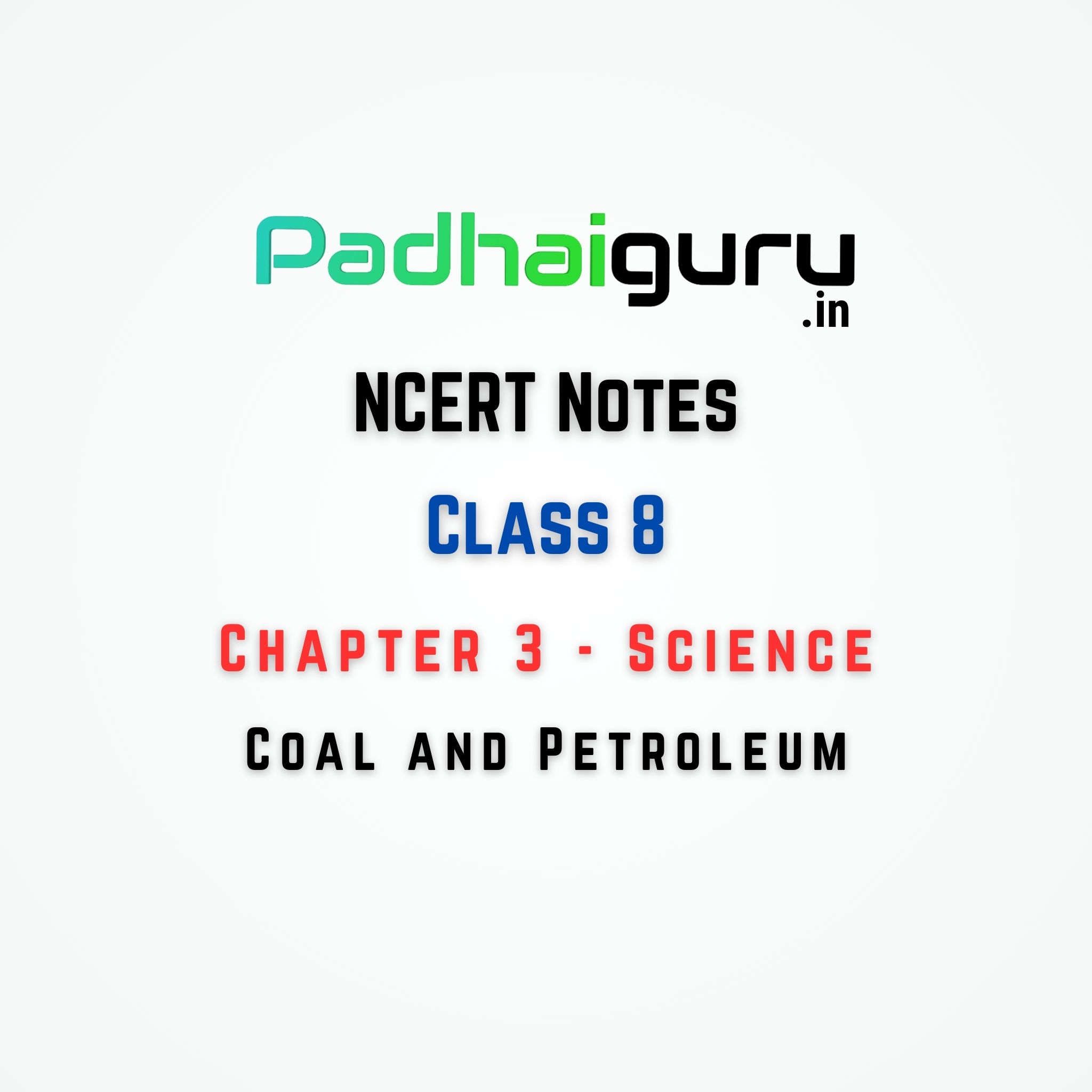 03. Class 8 Science Chapter 3 Coal and Petroleum Notes for CBSE ...